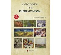Anécdotas del Impresionismo (SIN COLECCION)