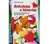 Anécdotas e historias: Un buen pensamiento para cada día del curso: 64 (Recursos de pastoral)