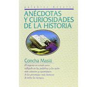 Anécdotas Y Curiosidades De La Historia