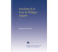 Anecdotes de la Cour de Philippe-Auguste: V. 3