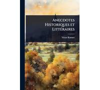 Anecdotes Historiques et Littéraires