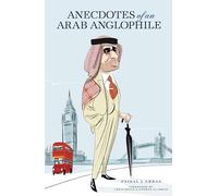 Anecdotes of an Arab Anglophile