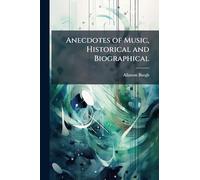 Anecdotes of Music, Historical and Biographical