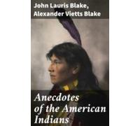 Anecdotes Of The American Indians (ebook)