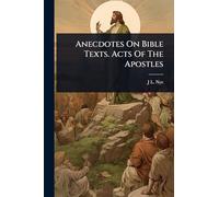 Anecdotes On Bible Texts. Acts Of The Apostles