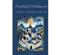 Aneddoti Medievali: Fatti bizzarri e personaggi fuori dalle righe