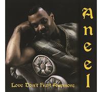 Aneel - Love Don't Hurt Anymore
