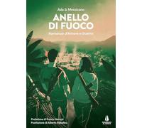 Anello di fuoco. Romanzo d'amore e guerra (Narravita)