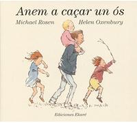 Anem a caçar un ós (Bosque de libros / Ekaré en català)