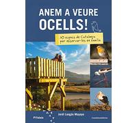 Anem a veure ocells!: 30 espais de Catalunya per observar-los en família: 1 (Talaia)