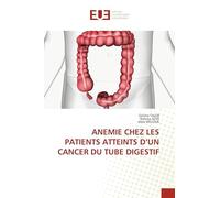 ANEMIE CHEZ LES PATIENTS ATTEINTS D'UN CANCER DU TUBE DIGESTIF