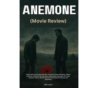 Anemone (Movie Review): All you need to know about the Film: A Powerful Drama of Brothers, Fathers, and Sons | Family Secrets, War Scars, Exploring ... with Production Secrets, and Experience