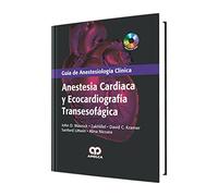 ANESTESIA CARDIACA Y ECOCARDIOGRAFIA TRANSESOFAGICA. GUIA DE ANESTESIOLOGIA CLINICA + DVD