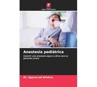 Anestesia pediátrica: Garantir uma anestesia segura e eficaz para os pacientes jovens