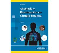 Anestesia y reanimacion en cirugia toracica (incluye version digital): De la evidencia a la práctica ((incluye versión digital))
