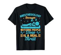 Anestesiólogo Watching People Sleep Anestesia Camiseta