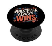Anesthesia Always Wins Chistes de anestesiólogos |- PopSockets PopGrip Adhesivo