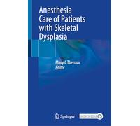 Anesthesia Care of Patients with Skeletal Dysplasia: With Online Files