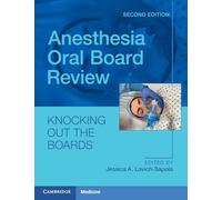 Anesthesia Oral Board Review: Knocking Out The Boards (Cambridge Medicine)
