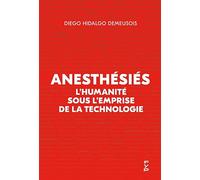 Anesthésiés: L’humanité sous l’emprise de la technologie
