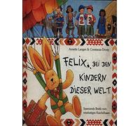 Anette Langen C Felix bei den Kindern dieser Welt. Spannende Briefe (Tapa dura)