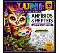 Anfíbios & Répteis - Livro de Colorir: Livro de Colorir - A Arte de Colorir