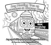 Ang Munting Tren na Lumampas sa Kanyang Daan: Ang mga Pakikipagsapalaran ni Maynooth Senan, Edisyon ng Aklat Pangkulay (The Adventures of Maynooth Senan)