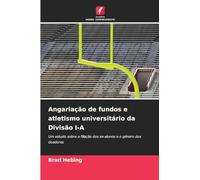 Angariação de fundos e atletismo universitário da Divisão I-A: Um estudo sobre a filiação dos ex-alunos e o género dos doadores