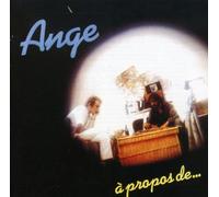 Ange 1972-1995 - A Propos De...