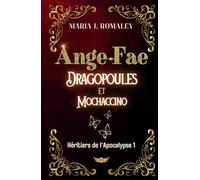 Ange-Fae, Dragopoules et mochaccino: Héritiers de l'Apocalypse 1 - Sanctuaris, la Cité-Utopie