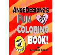 AngeDesignz's Fun Coloring Book!: 30 Fun Pages Full of Designs to Color and Relax