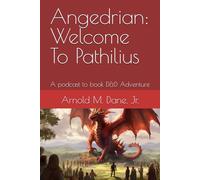 Angedrian: Welcome To Pathilius: A podcast to book D&D Adventure