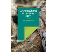 Angekommen - Alles Wird Gut (ebook)