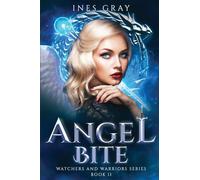 Angel Bite: Watchers and Warriors Series, Book 2