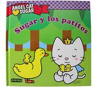 Angel Cat Sugar. Sugar y los patitos (Libros de lectura)