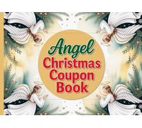 Angel Christmas Coupon Book: 24 Full Color Gift Coupons, DIY Gift Certificates, Blank Vouchers to Fill In