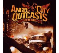 Angel City Outcasts - Let It Ride
