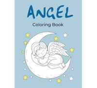 Angel Coloring Book: A Funny and pretty Adventure Coloring Book for Kids Ages 4-8 (Big, Bold & Easy Pages)