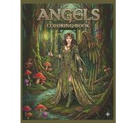 Angel Coloring Book: Beautiful Angels, Fantasy Scenes & Serene Celestial Designs for Relaxation: 50 Elegant Angel Illustrations Featuring Warrior Angels, Guardians, Castles, Forests & Fantasy Worlds