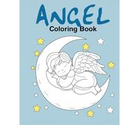 ANGEL Colouring Book: Relaxing Angel Designs for Stress Relief and Mindful Creativity