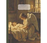 Angel Composition Notebook: Angelic Girl & Sleeping Child, Vintage Victorian Oil Painting | Wide Ruled Book for Work or School, Writing, Prayer, ... for Christian Girls, Church and Study Notes
