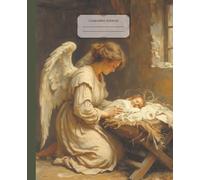 Angel Composition Notebook: Angelic Girl Watching Over Baby, Vintage Victorian Oil Painting | Wide Ruled Book for Work or School, Writing, Prayer, ... for Christian Girls, Church and Study Notes