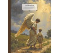 Angel Composition Notebook: Angelic Male Protecting Child, Vintage Victorian Oil Painting | Wide Ruled Book for Work or School, Writing, Prayer, ... for Christians, Church and Bible Study Notes