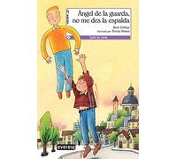 Ángel de la Guarda, no me des la espalda (Leer es vivir)