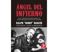 Ángel del Infierno: Vida y andanzas de Sonny Barger y el Club de Motoristas Ángeles del Infierno. (FONDO)