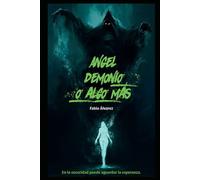 ÁNGEL DEMONIO O ALGO MAS