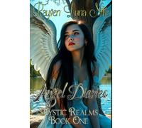 Angel Diaries: A Mystic Realms Novel: 1