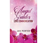 Angel Guides, Love Communication