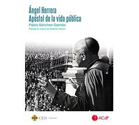 Angel Herrera Apostol De La Vida Publica