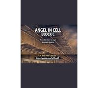 Angel in Cell Block C-- The Prisoner's Edition: 1 (Angel Trilogy)